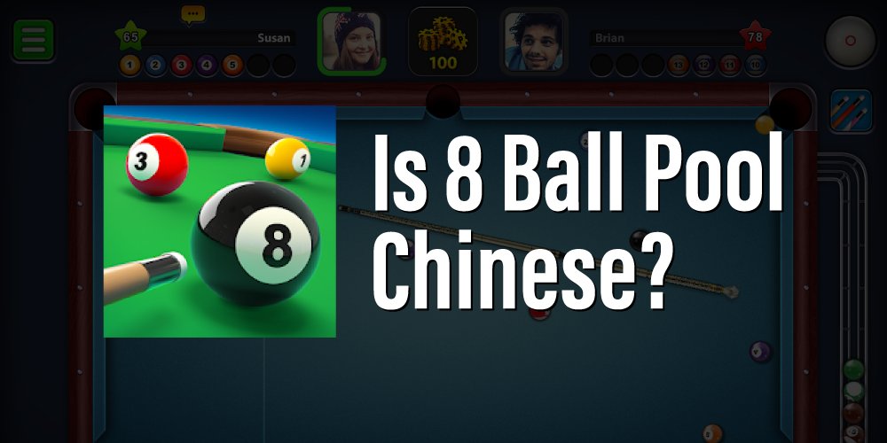 Is 8 Ball Pool Chinese App? Who owns Miniclip?