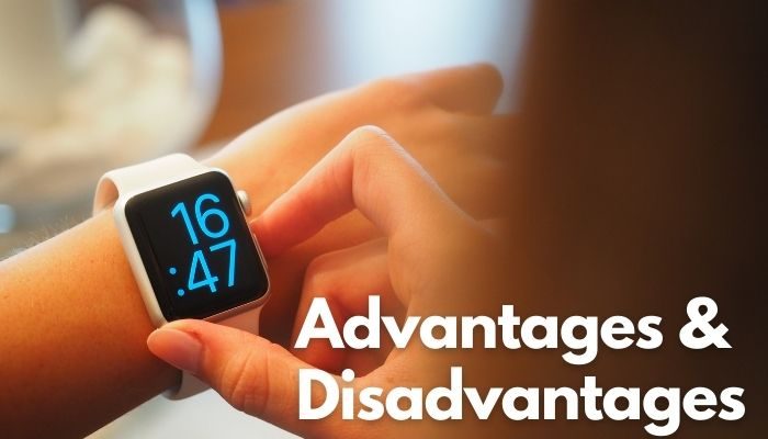 Advantages and Disadvantages of a Smartwatch